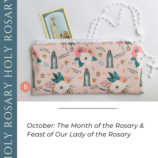 October: The Month of the Rosary and the Feast of Our Lady of the Rosary