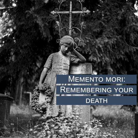 How to live Memento Mori