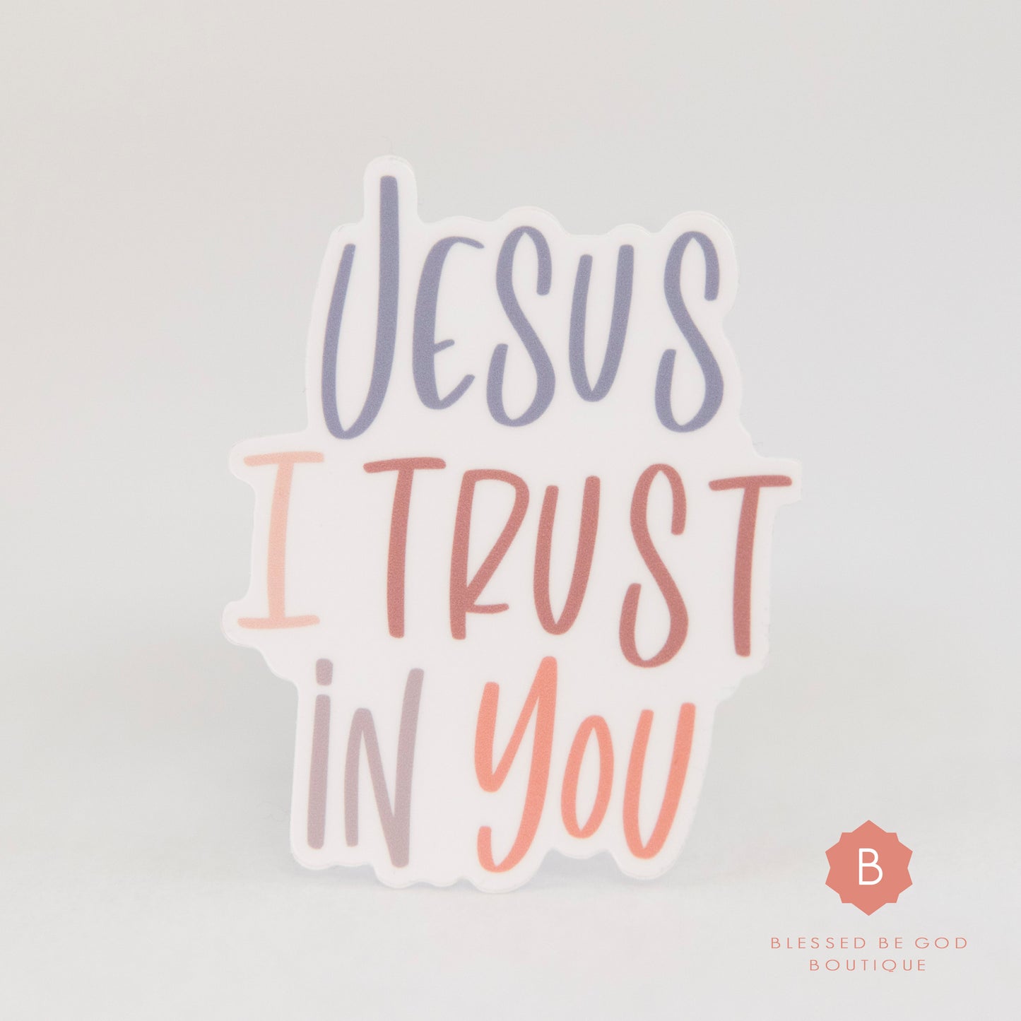 Jesus I Trust in You Sticker