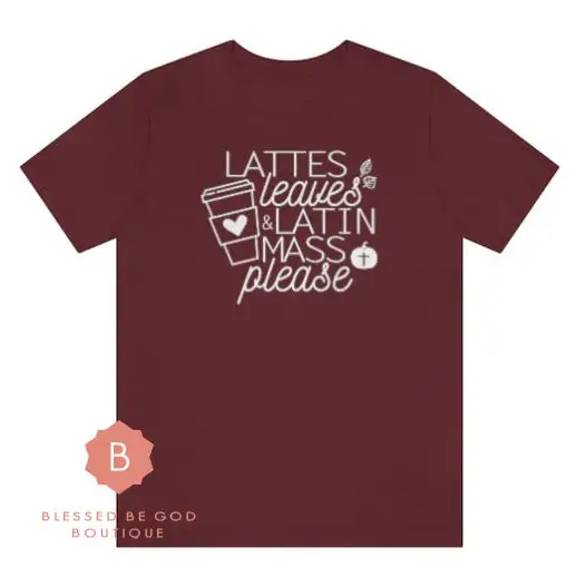 Latte Leaves Latin Mass Catholic t-shirt - T-Shirt