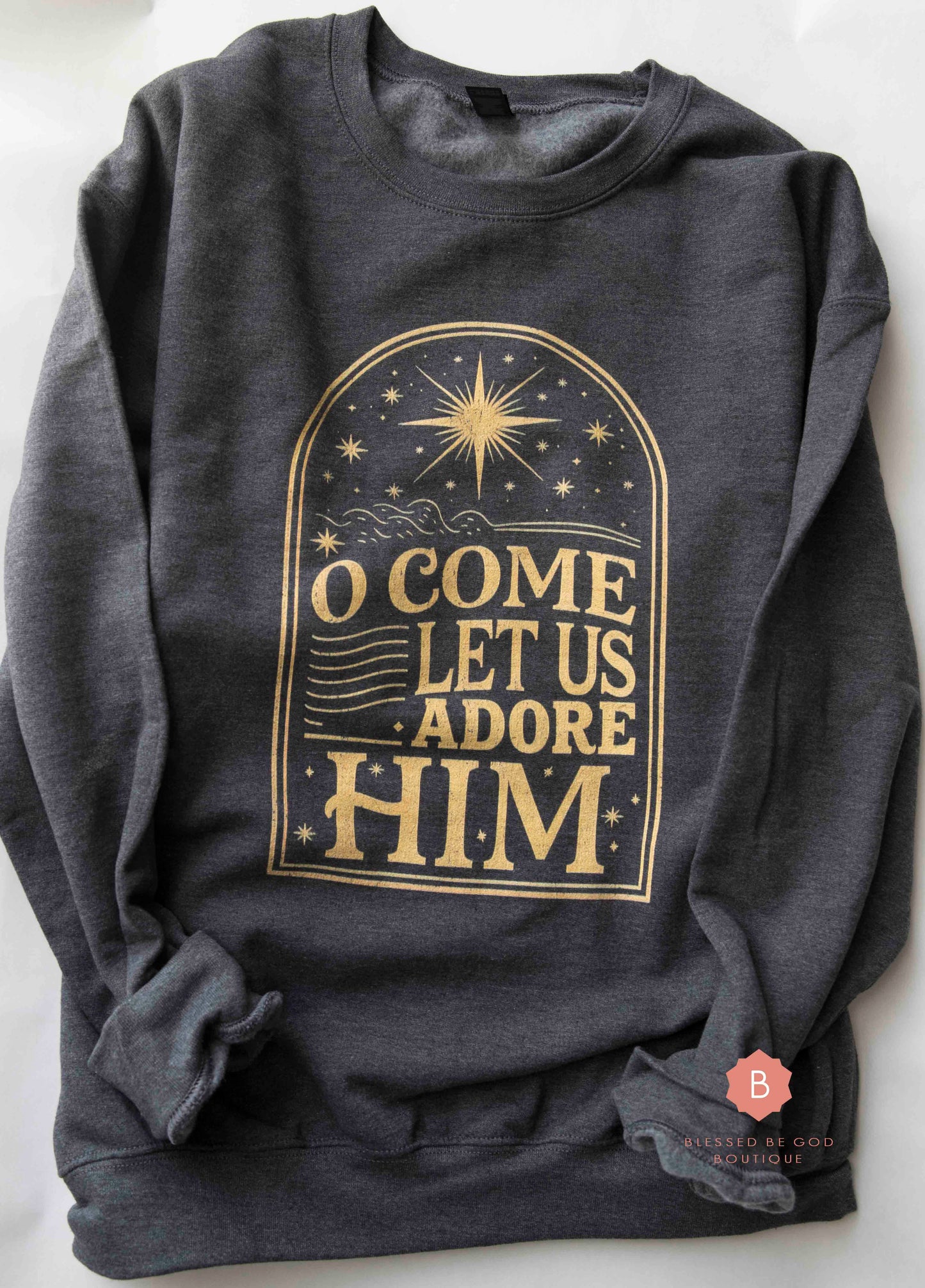 O Come Let Us Adore Him Distressed Catholic Gold Graphic Sweatshirt - Sweatshirt