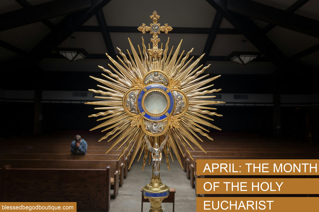 April: The Month of the Holy Eucharist