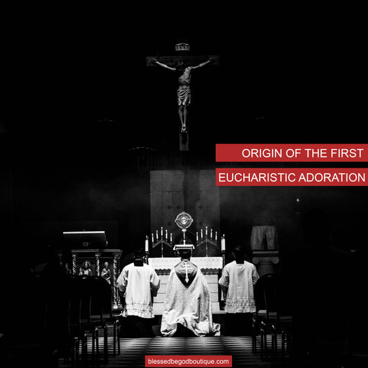 The First Eucharistic Adoration