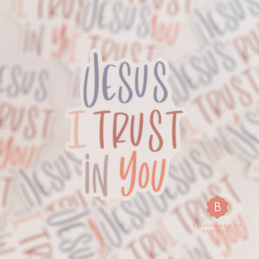 Jesus I Trust in You Sticker