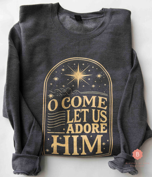 O Come Let Us Adore Him Distressed Catholic Gold Graphic Sweatshirt