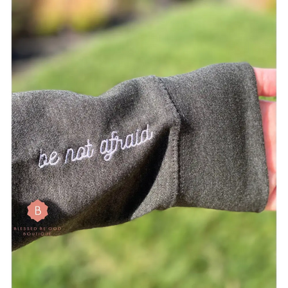 Be Not Afraid Unisex Premium Sweatshirt Embroidered - Sweatshirt