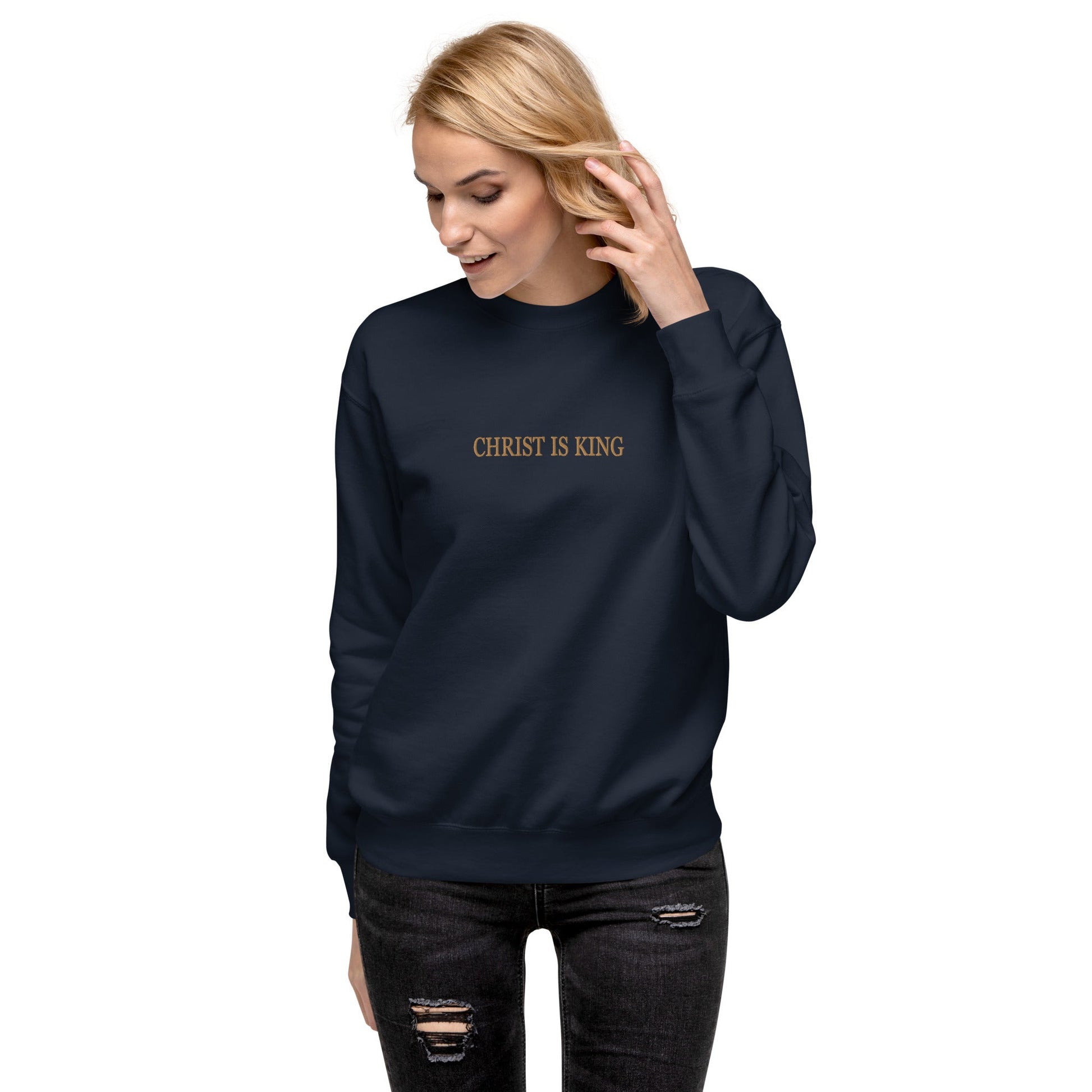 Christ is King sweatshirt Catholic Premium sweatshirt - Sweatshirt