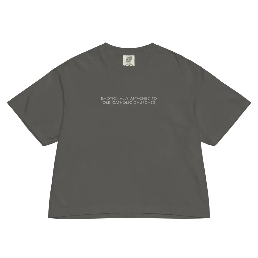 Emotionally Attached to Old Catholic Churches Boxy Tee