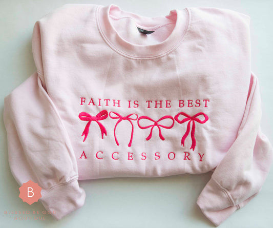 Faith is the Best Accessory Catholic Unisex Sweatshirt - Sweatshirt