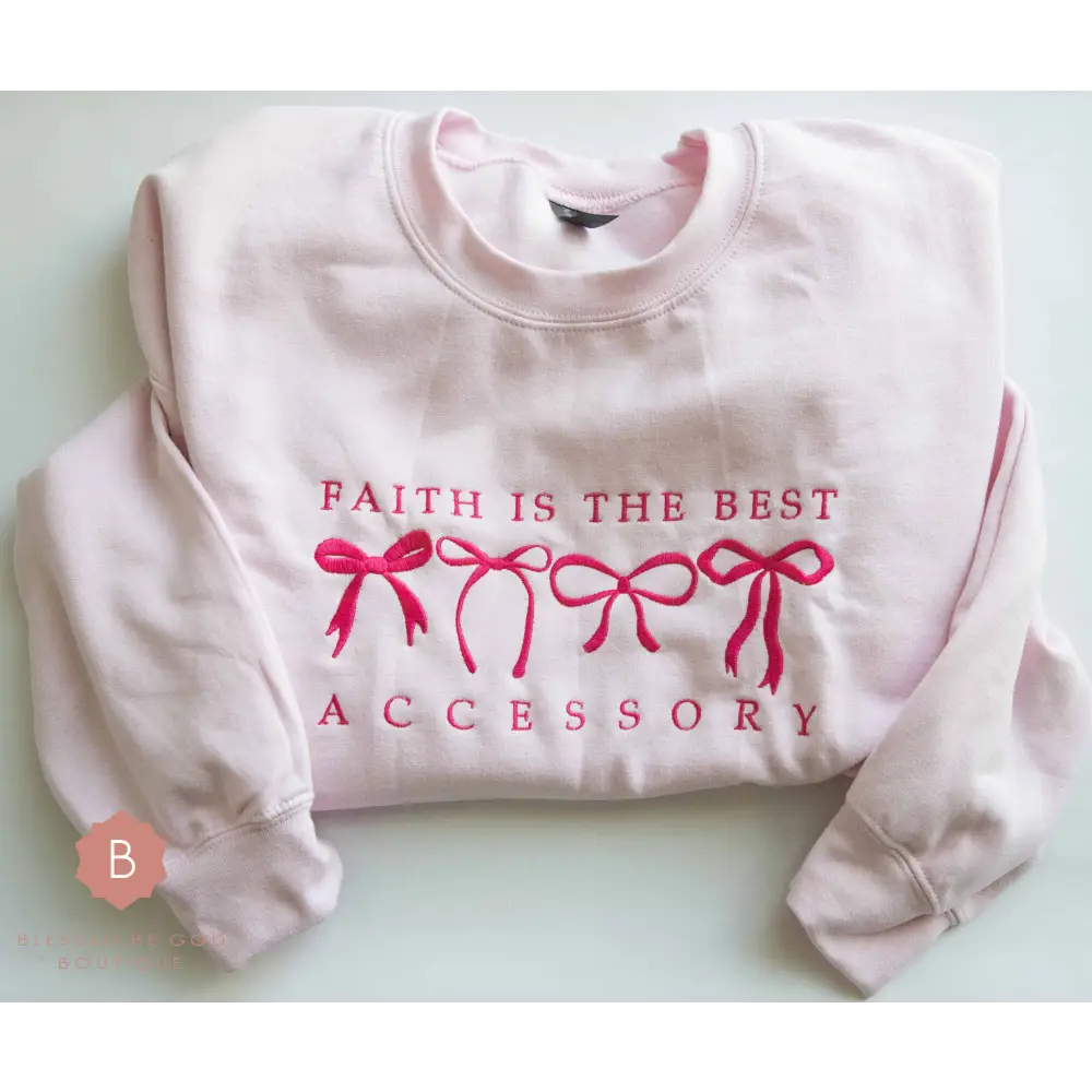 Faith is the Best Accessory Catholic Unisex Sweatshirt - Sweatshirt