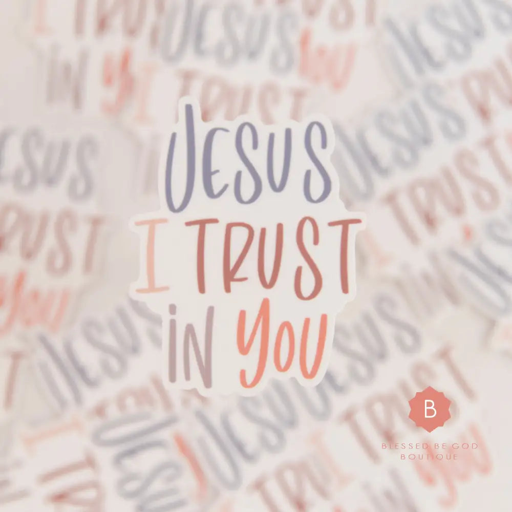 Jesus I Trust in You Sticker - sticker