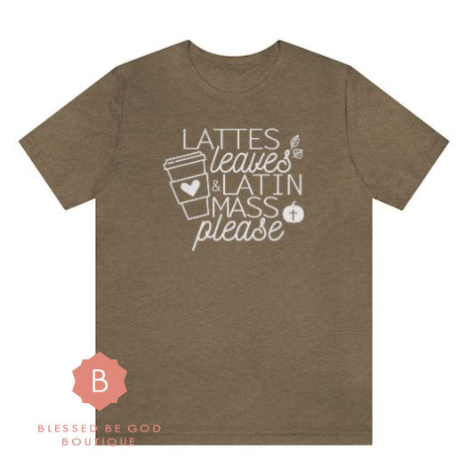 Latte Leaves Latin Mass Catholic t-shirt - T-Shirt