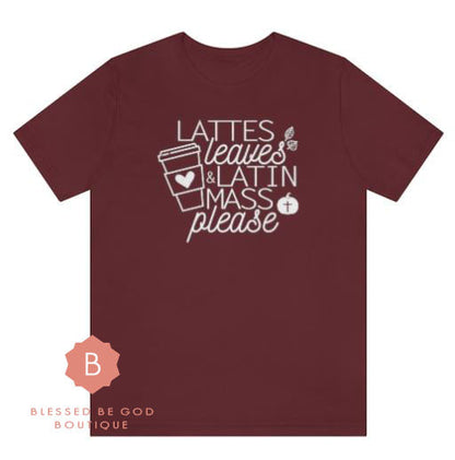 Latte Leaves Latin Mass Catholic t-shirt - T-Shirt