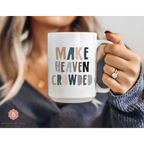 Make Heaven Crowded Catholic Mug