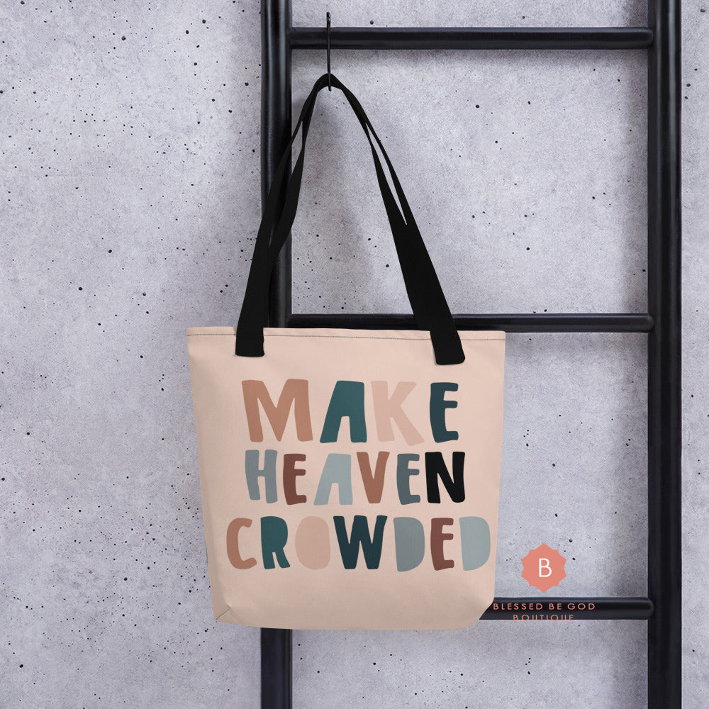 Make Heaven Crowded Catholic Tote Bag - Bags