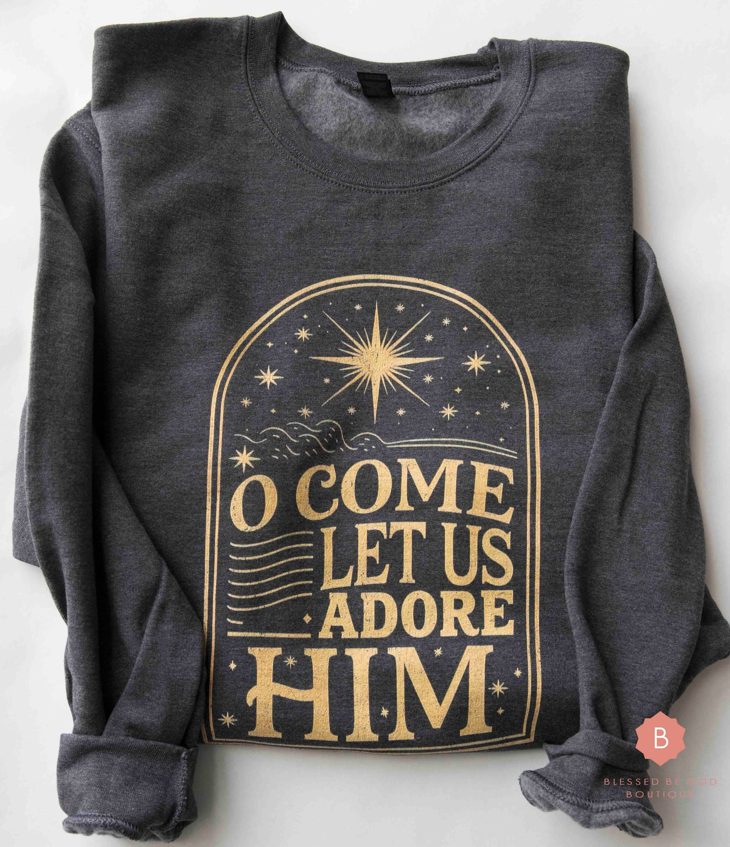 O Come Let Us Adore Him Distressed Catholic Gold Graphic Sweatshirt - Sweatshirt