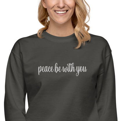 Catholic Premium Sweatshirt, Peace Be With You